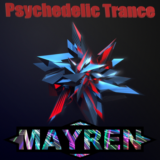 Psychedelic Trance - Mixed By MAYREN