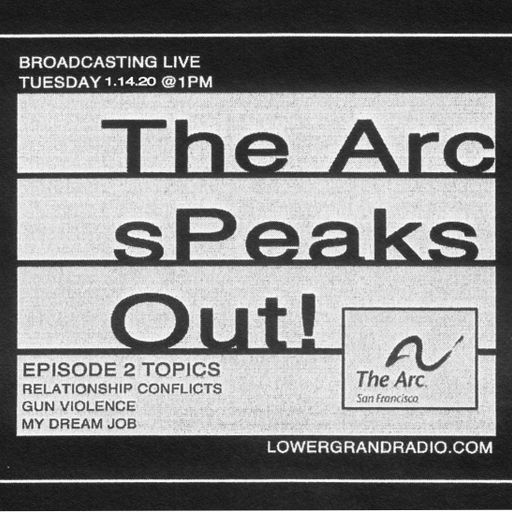 The Arc Speaks Out! Ep. 2