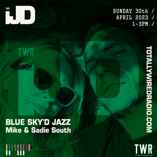 Blue Sky'd Jazz - Mike & Sadie South ~ 30.04.23 #JazzDay