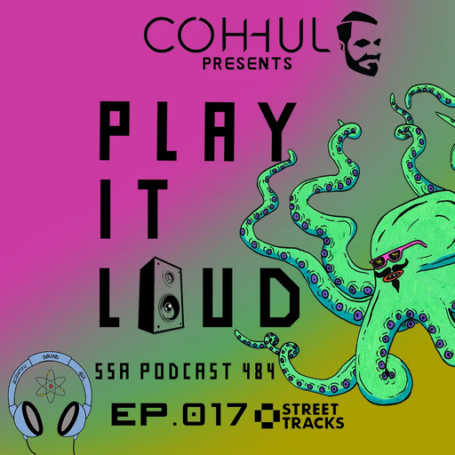Scientific Sound Asia Radio Podcast 484 is Coh-huls' 'Play It Loud' 17.