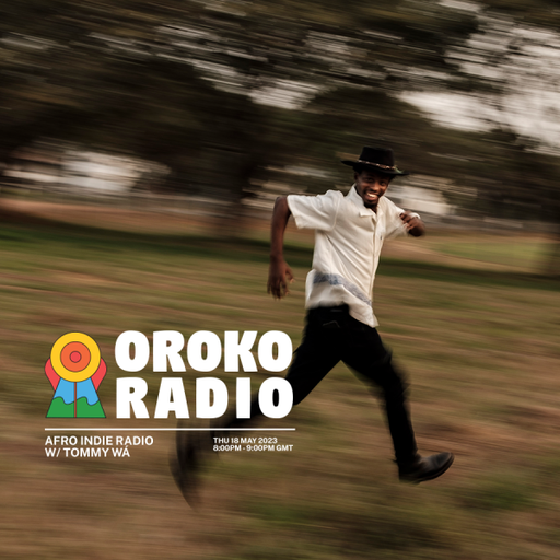 Tommy WÁ - Afro Indie Radio - 18th May 2023
