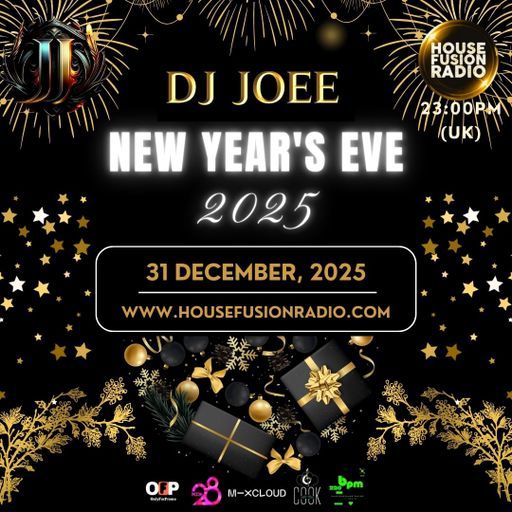 DJ JOEE - HOUSE FUSION RADIO / NEW YEARS EVE 2025