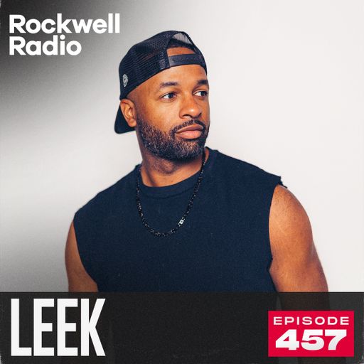 ROCKWELL RADIO - LEEK - SEP 2025 (EP. 457)