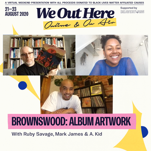 WOH Online Panel: Brownswood on Album Artwork with Ruby Savage, Mark James & A. Kid