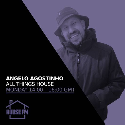 Angelo Agostinho - All Things House 23 JUN 2025