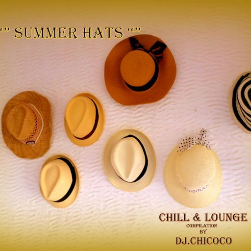 ""Summer Hats ""  Chill & Lounge Compilation