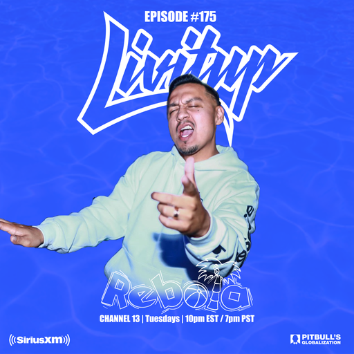 DJ Livitup REBOTA EP. 175 on Pitbull's Globalization Sirius XM