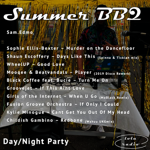 Lola Radio | Sam.Edmo 022 Live at the Summer BBQ | 28.07.22