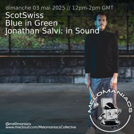 Blue in Green // Jonathaan Salvi: in sound // 03.05.2026 // Melomaniacs Live