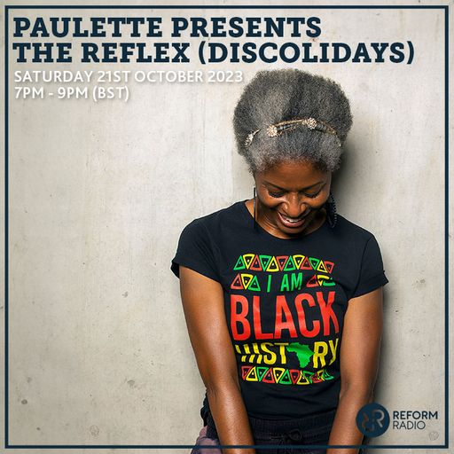 Paulette Presents The Reflex (Discolidays) 21st October 2023