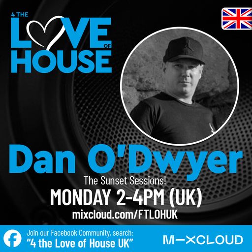 4TLOHUK Live Radio Show - DJ Dan O'Dwyer : 'The Sunset Sessions' [17/11/25]