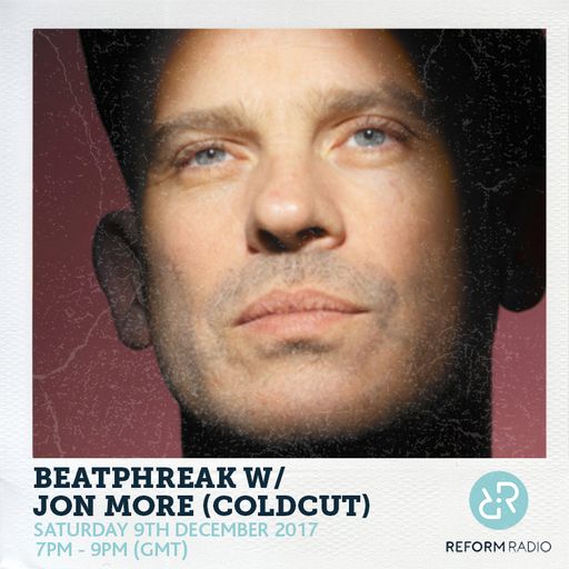 Beatphreak w/ Jon More (Coldcut) 9th December 2017