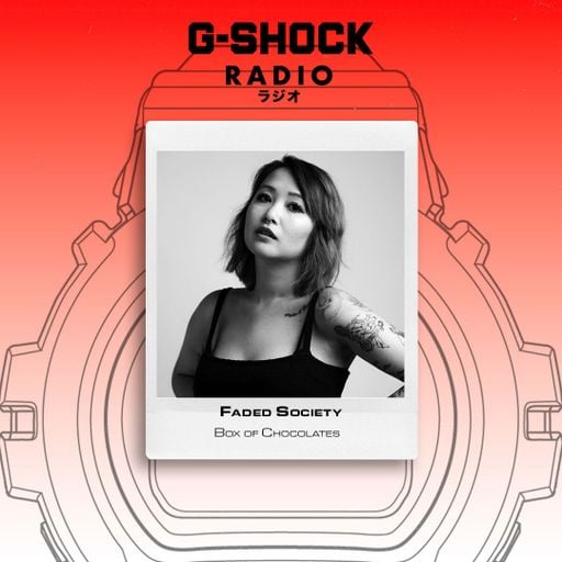 G-SHOCK Radio Presents... Box Of Chocolates with Faded Society - 14/05