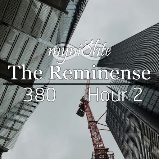 The Reminense 380 - Hour 2