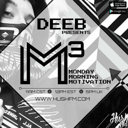 M³ – Monday Morning Motivation with dEEb – @BrandonDNB (7/3/2017)
