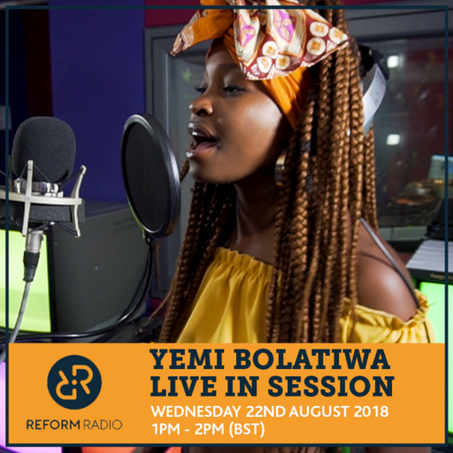 Yemi Bolatiwa Live In Session 22nd August 2018