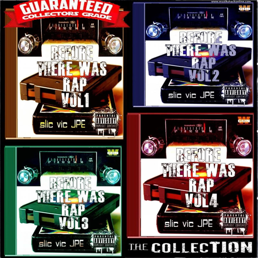 Slic Vic - Before There Was Rap Vols 1-4