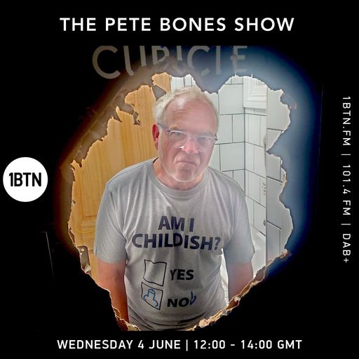 The Pete Bones Show - 04.06.25