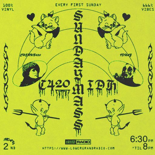 SUNDAY MASS w/IDHAZ x CHERUB420
