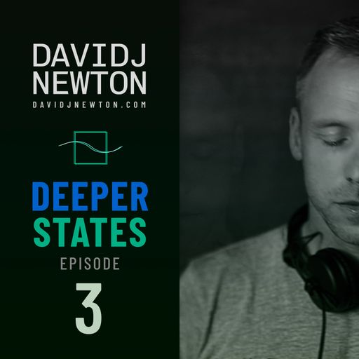 Deeper States 3 - David J Newton - 2025-09-14 - Nottingham UK