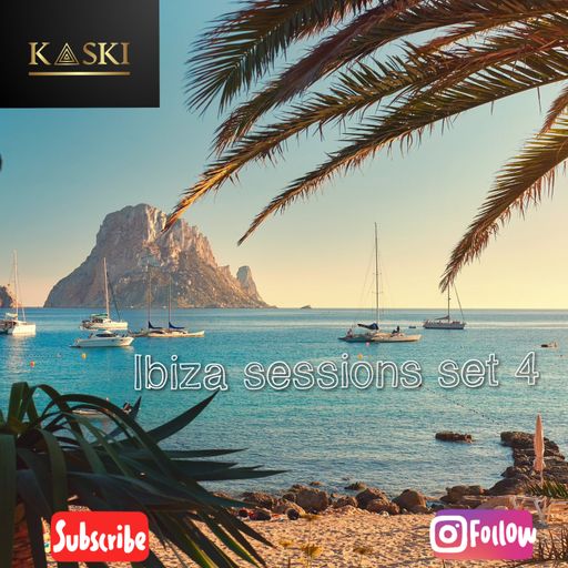 kaski ibiza sessions set 4