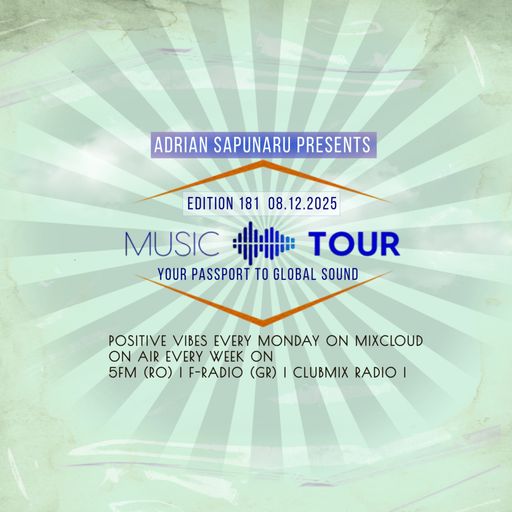 Adrian Sapunaru - Music Tour ed.181 (08.12.2025)