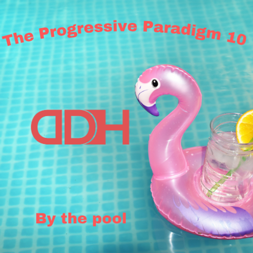 The Progressive Paradigm ep 10 - By the pool