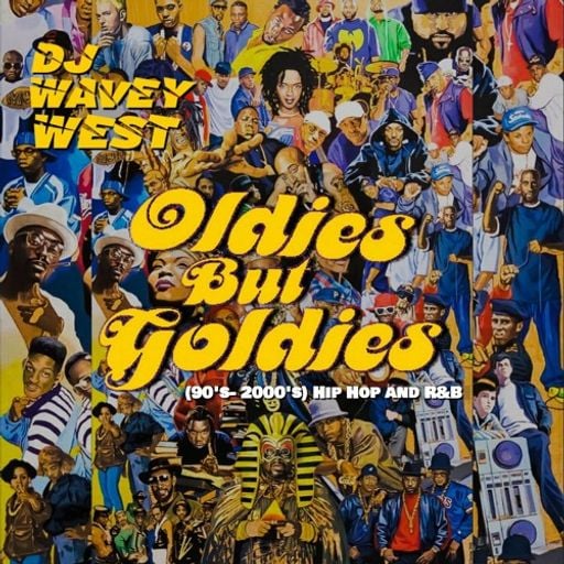 DJ Wavey West - Oldies But Goldies (90s-2000s) Hip-Hop and R&B