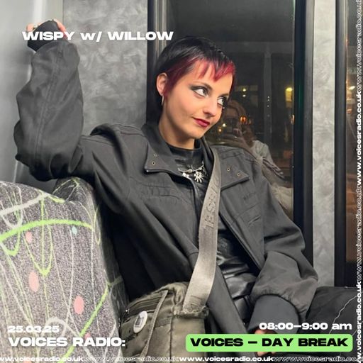 Wispy w/ Willow 25/03/25 - [Voices Radio]