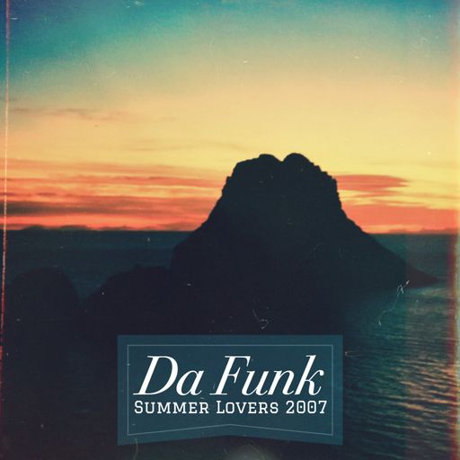 Da Funk-Summer Lovers 2007