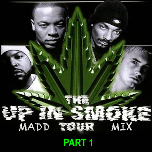 The Up In Smoke Madd Tour Mix - Pt 1