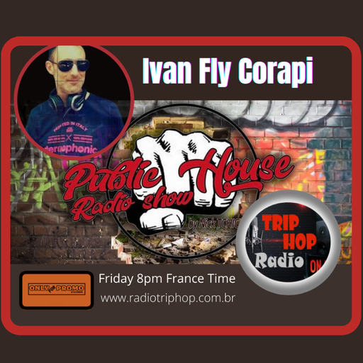 OnlyForPromo / Public House Radioshow / Radio Trip Hop / Ivan Fly Corapi