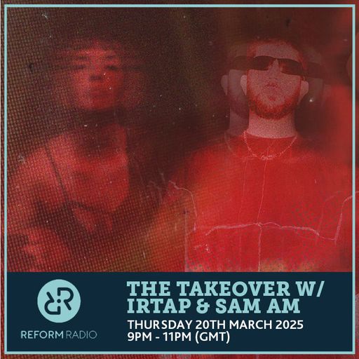 The Takeover IRTAP & Sam AM 20th March 2025