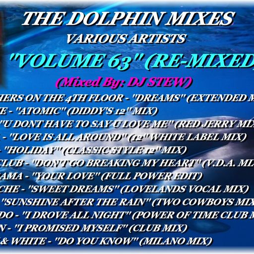 THE DOLPHIN MIXES - VARIOUS ARTISTS - ''VOLUME 63'' (RE-MIXED)