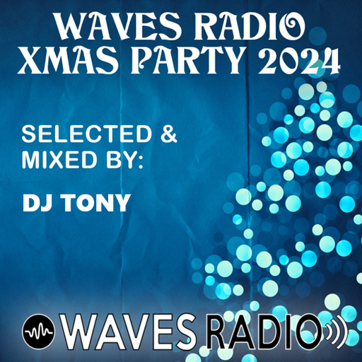 DJ TONY for Waves Radio #262 (Xmas Special Edition)