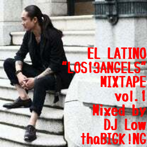 EL LATINO"LOS13ANGELS"MIXTAPE vol.1