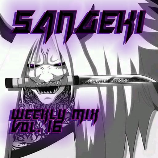 WEEKLY MIX VOL. 16