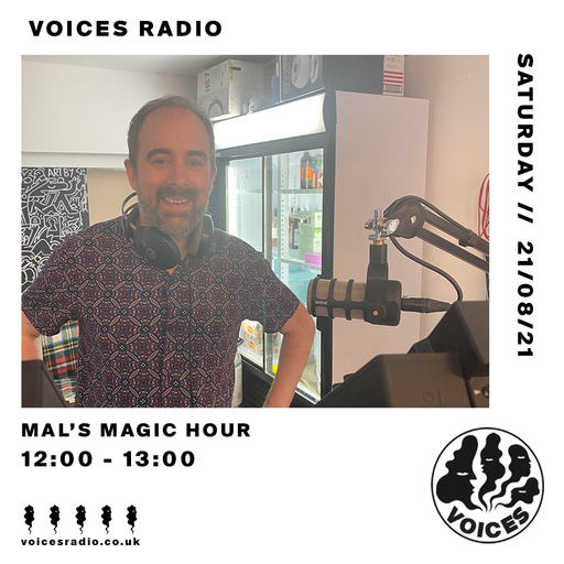 Mal's Magic Hour - 21/08/21