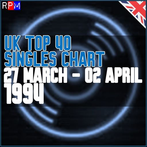 UK TOP 40 : 27 MARCH - 02 APRIL 1994