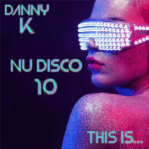 This Is... Nu Disco Vol 10 Live
