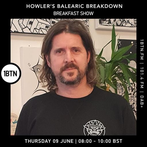 The Balearic Breakdown Breakfast Show - 09.06.2022