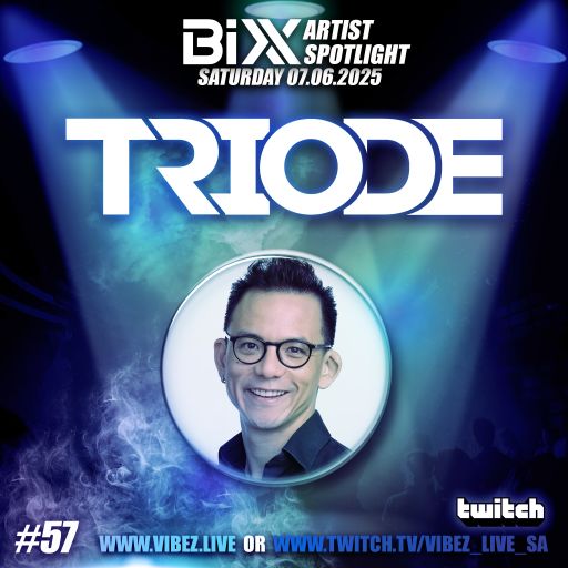 BiXX Artist Spotlight | 057 | Triode