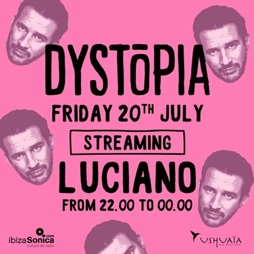 Luciano at "DYSTōPIA" @ Ushuaïa (Playa d'En Bossa - Ibiza) - 20 July 2018