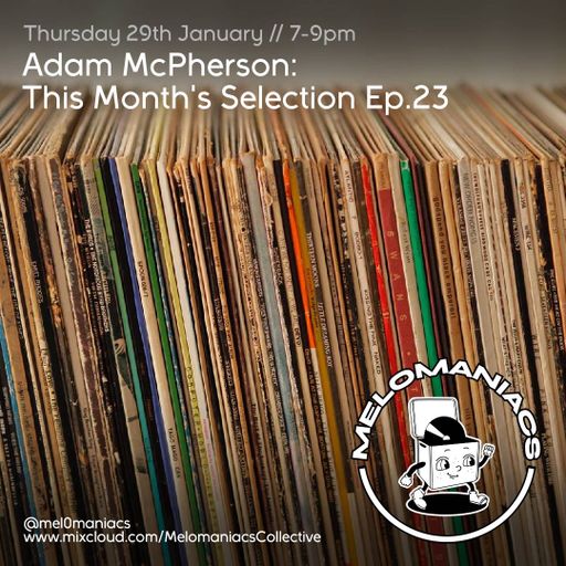 Adam McPherson // This Month's Selection Ep.23 // Thur 29th Jan 2026