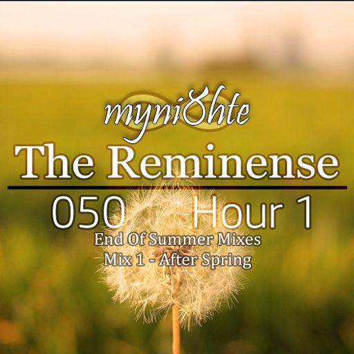 The Reminense 050 - Hour 1 - After Spring