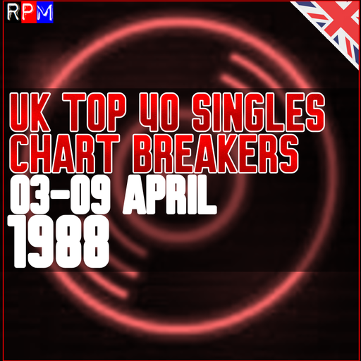 UK TOP 40 : 03-09 APRIL 1988 - THE CHART BREAKERS