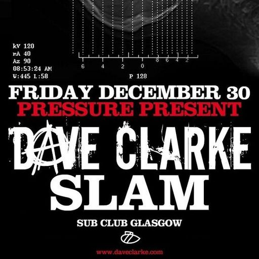 Dave Clarke at "Pressure" @ SubClub (Glasgow-UK) - 30 December 2011