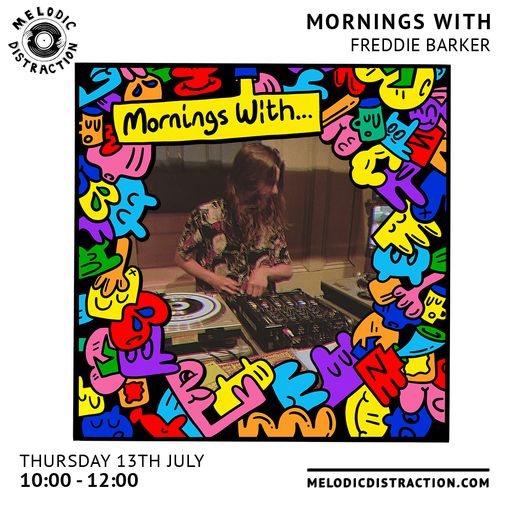 Mornings With Freddie Barker (July '23)