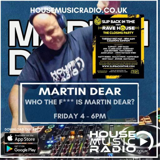 Who The F is Martin Dear #14 4Hr Slip Back in Time Warm up - Live on House Music Radio 10-05-24
