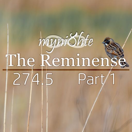 The Reminense 274.5 - Part 1